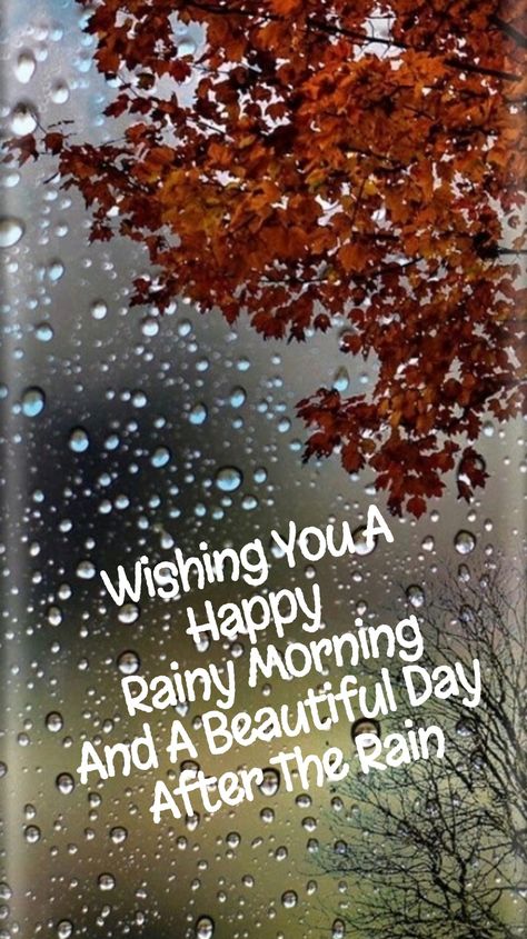 Good Morning Rainy Day Quotes Beautiful, Good Morning Rainy Day Quotes Rain, Rain Good Morning Rainy Days, Rain Morning Rainy Days, Beautiful Rainy Day Pictures, Rainy Day Morning Wishes, Good Morning With Rainy Picture, Happy Rainy Day Good Morning, Good Morning Rainy Day Quotes