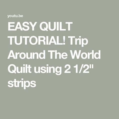 EASY QUILT TUTORIAL! Trip Around The World Quilt using 2 1/2" strips Trip Around The World Quilt Pattern Free Jelly Roll, Trip Around The World Quilt Tutorial, Around The World Quilt Pattern Free, Trip Around The World Quilt Pattern Free, Around The World Quilt Pattern, Easy Quilt Tutorials, Trip Around The World Quilt, Around The World Quilt, Quilt Pattern Free