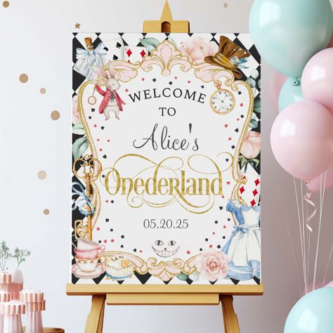 Alice In Wonderland Themed Birthday, 1st Birthday Welcome Sign, Alice In Onederland, First Birthday Posters, Alice In Wonderland Tea Party Birthday, Onederland Party, Onederland Birthday Party, Alice Tea Party, 1st Birthday Party Decorations