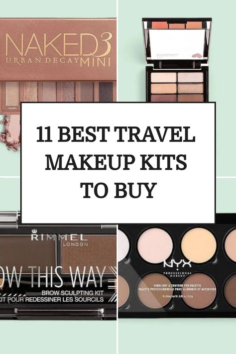 Collage of different makeup kits including eyeshadows and contour palettes with text "11 Best Travel Makeup Kits to Buy". All In One Makeup Kit, Packing Makeup For Travel, Diy Travel Makeup, Best Travel Makeup, Travel Makeup Kit, Travel Light Packing, French Makeup, Travel Size Makeup, Makeup Kits