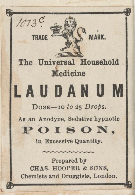 TU20.4 ‘Upon Mr Jones' enquiries, Lady Catherine explained indignantly that Anne was seen regularly by the best physician to be had in Kent. But when Mrs Jenkinson handed over the reticule containing Anne's medicines, these were found to be laudanum, sal volatile and Hungary water.’ Everett Millais, Apothecary Labels, Weird Vintage, John Everett Millais, Etiquette Vintage, Old Advertisements, Vintage Medical, Medicine Bottles, Old Ads