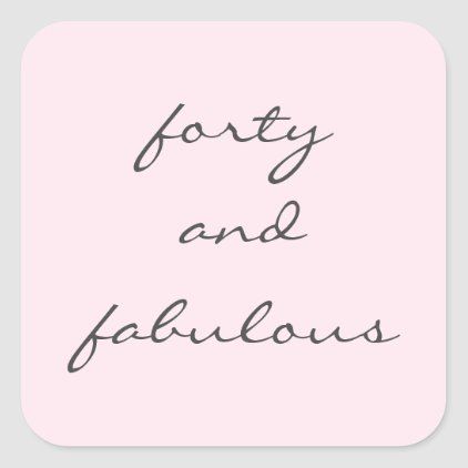 Pink Forty and Fabulous Chic 40th Birthday Party Square Sticker