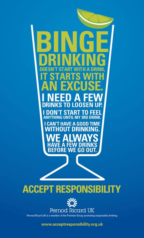 BINGEDRINKINGDOESN'T START WITH A DRINK,IT STARTS WITHAN EXCUSE.I NEED A FEWDRINKS TO LOOSEN UP.I DON'T START TO FEELANYTHING UNTIL MY 3RD DRINK.I CAN'T HAVE A GOOD TIMEWITHOUT DRINKING.WE ALWAYSHAVE A FEW DRINKSBEFORE WE GO OUT.ACCEPT RESPONSIBILITYPernod Ricard UKPernod Ricard UK is a member Of the Portman Group promoting responsible drinkingwww.acceptresponsibility.org.uk Ra Programming, Alcohol Awareness, Nutrition Infographic, Graphic Communication, Post Yoga, Eating Healthier, Awareness Poster, Mental Health Facts, Quit Drinking