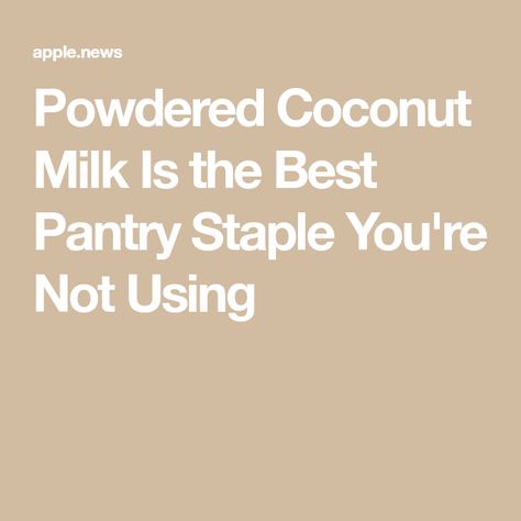 Powdered Coconut Milk Is the Best Pantry Staple You're Not Using Coconut Milk Powder Recipes, Coconut Powder Recipes, Cocnut Milk, Coconut Powder, Pantry Space, Dry Coconut, Coconut Milk Powder, Powder Recipe, Milk Powder