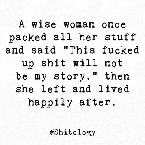 And Then She Said Quotes, Then She Said Quotes, Divorce Quotes For Women Funny, She Lived Happily Ever After Quotes, A Wise Women Once Said, A Wise Woman Once Said Quote, She Lived Happily Ever After, She Left Quotes, And She Lived Happily Ever After