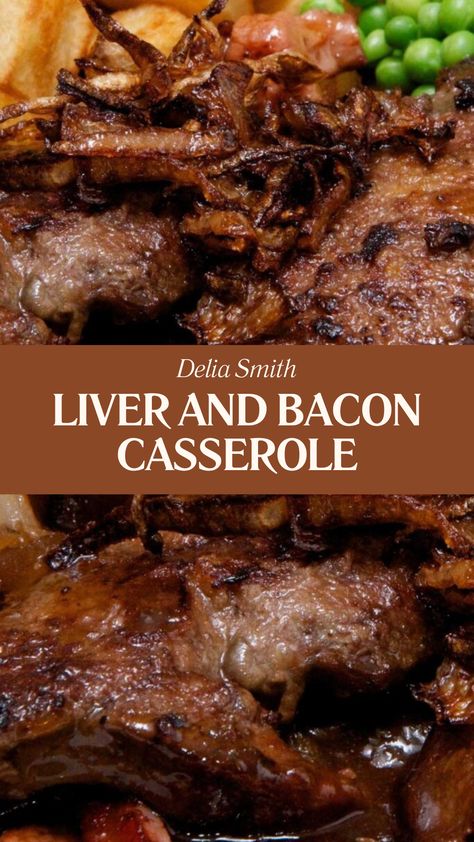 Delia Smith Liver And Bacon Casserole Liver And Onions With Bacon, Liver And Bacon Recipes, Instant Pot Liver And Onions, Pig Liver Recipes, Recipes For Beef Liver, Beef Liver Recipes How To Cook, Baked Liver And Onions Recipe, Liver Recipes Beef, Liver And Bacon Casserole