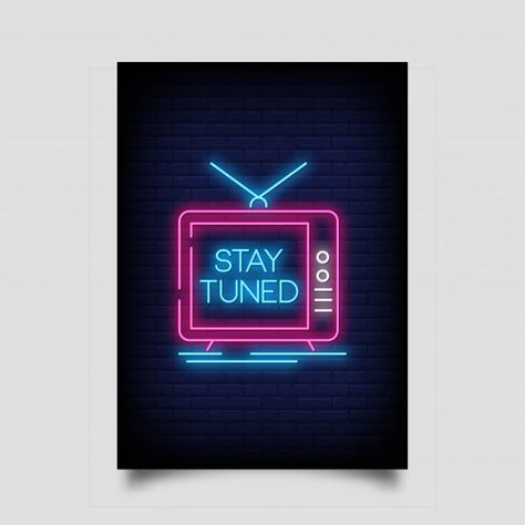 Stay tuned poster in neon style Premium ... | Premium Vector #Freepik #vector #poster Stay Tuned Poster, Stay Tune Poster, Neon Invitations, Computer Mockup, Lcd Television, Neon Style, Illustration Story, Vector Poster, Wooden Room