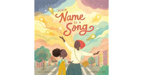 Your Name Is a Song by Jamilah Thompkins-Bigelow Thats Not My Name Song, The Song Of Names Movie, Matilda School Song, My Name Is Lucy Barton Book, My Name Is Barbra Book, All About Me Book, Name Songs, Writing Programs, Best Children Books