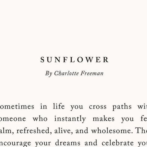 You Are My Sunflower Quotes, Sunflower Aesthetic Quotes, Sunflower Quotes Inspirational, Special People Quotes, Sunflower Meaning, Sunflower Poem, Meaning Of Sunflower, Charlotte Freeman, Sunflower Quotes