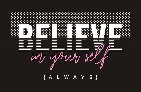 Believe in yourself typography Premium V... | Premium Vector #Freepik #vector #heart #girl #typography #grunge Typography Tshirt Design, Typography Shirt Design, T Shirt Logo Design, Shirt Logo Design, Typography Shirts, Tshirt Printing Design, Tshirt Design Inspiration, Typography Poster Design, Shirt Design Inspiration