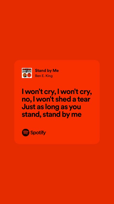 Stand By Me Lyrics, Ben E King, Me Lyrics, Spotify Lyrics, Love Songs Lyrics, Just Lyrics, Photo Instagram, Stand By Me, Music Quotes