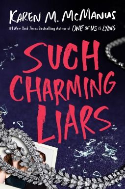 Such Charming Liars | Karen M. McManus | 9780593485057 | NetGalley One Of Us Is Lying, The Heist, The Killers, Summer Reading Lists, Award Winning Books, Summer Books, Upcoming Books, Thriller Books, Psychological Thrillers