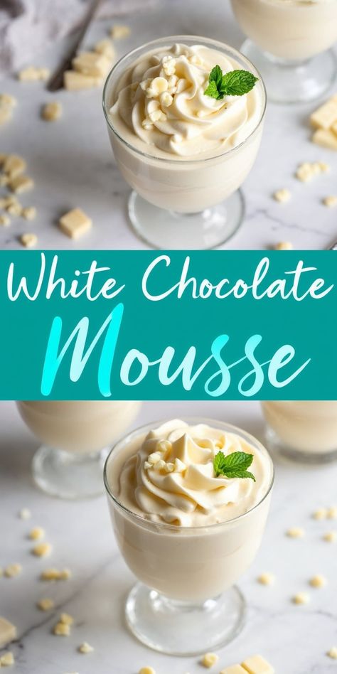 Two-tiered collage showcasing white chocolate mousse in elegant glass cups. The top image highlights a mousse swirl topped with mint and white chocolate bits, surrounded by chunks of white chocolate on a marble surface. The bottom image shows multiple servings, emphasizing the smooth texture. Text overlay reads “White Chocolate Mousse” in vibrant teal.