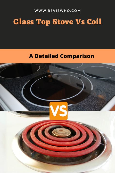 We have compiled this post to describe in detail the differences between glass top stove vs. coil comparison in all aspects. Glass Top Stove, Kitchen Stove, Electric Stove, What Is The Difference Between, Stove Top, Kitchen Gadgets, Cool Kitchens, Stove, Glass