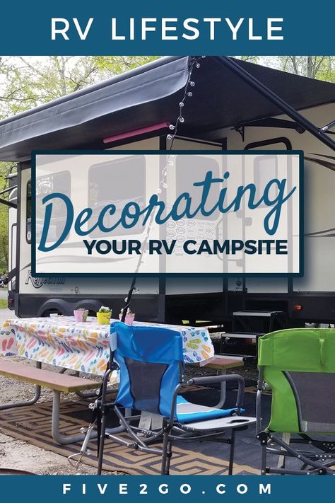 RV CAMPSITE SETUP AND DECORATING | How We Make a Campground Home - Five2Go Campsite Decorating, Campsite Setup, Decorating Your Rv, Rv Campsite, Camper Awnings, Rv Camping Tips, Camping Must Haves, Travel Trailer Camping, Camping Organization