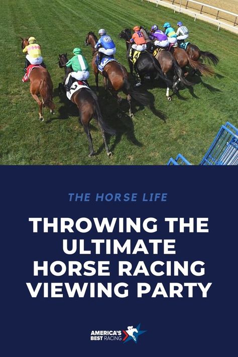 The top of the pin features Thoroughbred racehorses being ridden by jockeys right out of the starting gate. At the bottom is a navy box with text that reads "The Horse Life: Throwing the ultimate horse racing viewing party." Horse Race Party Ideas, Horse Race Party, Horse Racing Party, Husband 40th Birthday, The Breeders, America Party, Breeders Cup, Santa Anita, Horse Race