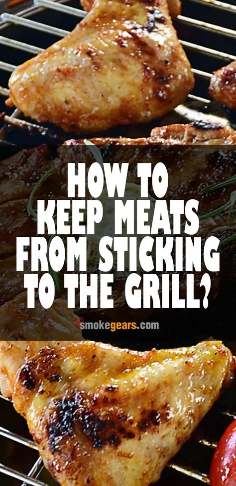 How-to-Keep-Meats-from-Sticking-to-the-Grill Grilling Chicken, Chicken On A Stick, Chicken Steak, Grilling Tips, Fish And Meat, How To Grill Steak, Sunday Roast, Reduce Food Waste, Grilled Meat