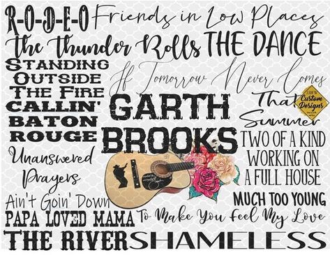 Garth Brooks Song Collage Sublimation Transfer Garth Brooks Lyrics, Song Collage, Waterslide Tumblers, Sublimation Pictures, Country Lyrics Shirts, Garth Brooks Songs, County Side, Country Lyrics Quotes, Waterslide Images