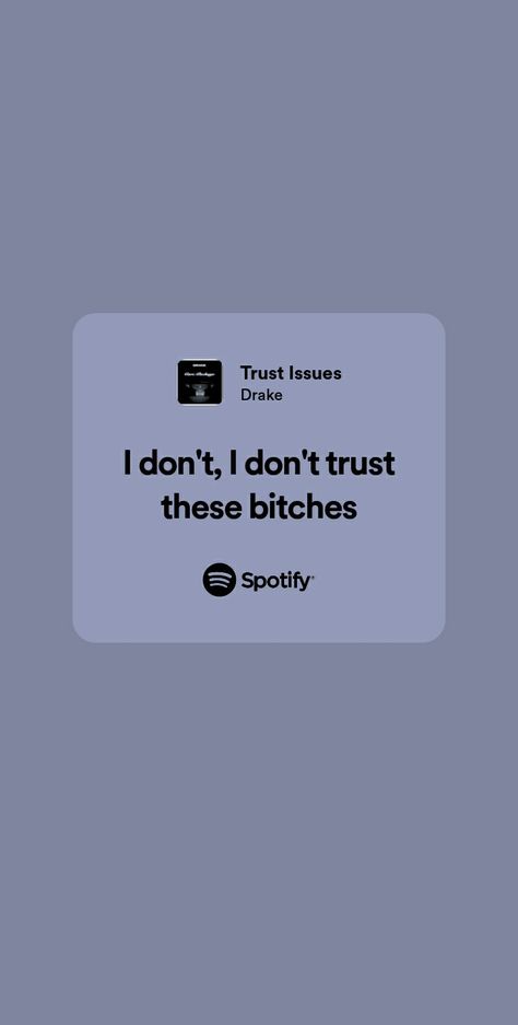 #Drake #care_package #tiktok #trust_issues #wallpaper #spotify #lyrics #background #spotify_aesthetic 
Spotify lyrics wallpaper aesthetic Drake Care Package Wallpaper, Trust Issues Song Lyrics, Take Care Drake Lyrics, Drake Lyrics Wallpaper Aesthetic, Trust Issues Drake Lyrics, Trust Issues Wallpaper, Trust Who Drake, Drake Wallpaper Lyrics, Trust Nobody Wallpaper