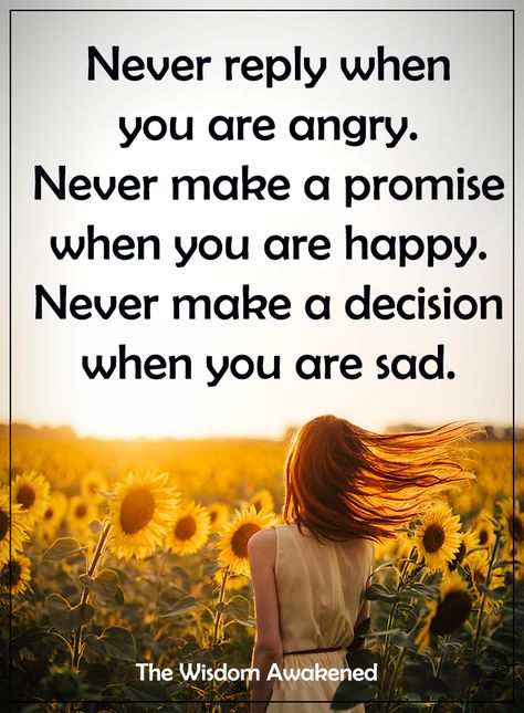 When You're Angry, Make A Decision, When You Are Happy, Self Quotes, Of My Life, Life Quotes, Quotes, Quick Saves