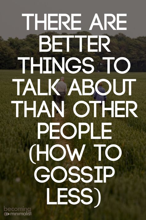 There are Better Things to Talk About Than Other People (and How to Gossip Less) How To Stop Gossiping Tips, How To Stop Gossiping, Stop Gossiping Quotes, Mean People Quotes, People Who Gossip, Resolutions Ideas, Gossip Quotes, Things To Talk About, Communication Tips