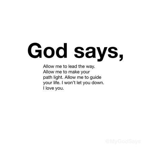 God Says Trust Me, God Has You Quotes, God Got You Quotes, What God Says About Love, God Loves You Verses, Loving God Quotes, God Love You, God I Love You, God Is With You Quotes