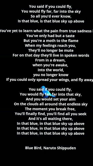 The English lyrics to Blue Bird Blue Bird Quotes, Blue Bird Naruto Wallpaper, Blue Bird Naruto, Blue Bird Naruto Song, Blue Song Lyrics, Black Bird Lyrics, Birds Of A Feather Lyrics, Bird Meaning, Lyrics English