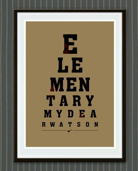 . Elementary Poster, Quote From Movie, The Adventures Of Sherlock Holmes, Style Movie, Elementary My Dear Watson, Quotes Arabic, High Functioning, Eye Chart, Poster Typography