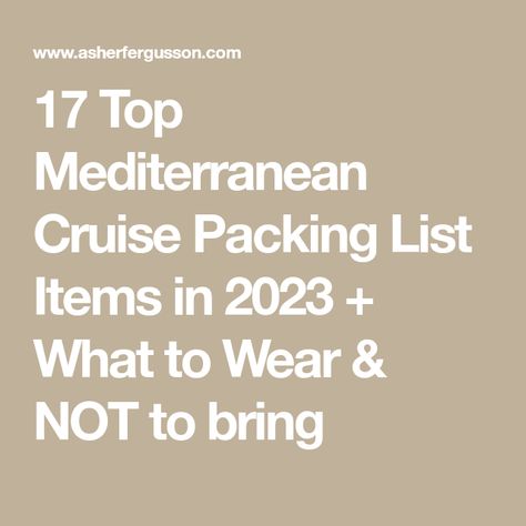 17 Top Mediterranean Cruise Packing List Items in 2023 + What to Wear & NOT to bring Mediterranean Cruise Packing List Fall, Mediterranean Cruise Outfits, Mediterranean Cruise Packing List, Summer Travel Packing, Greece Cruise, Cruise Packing List, Cruise Packing, Packing List For Cruise, Sea Sickness