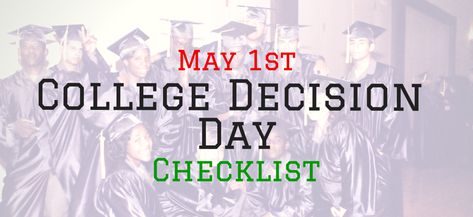 College Decision Day, College Advisor, College Announcements, Decision Day, College Decision, Day Checklist, College Parents, College Counselor, College Counseling