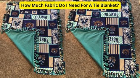 Hi there, how are you doing today? Do you wondering how much fabric do I need for a tie blanket? If you are then you can visit this blog post Diy Tie Blanket Tutorial, Tie Blankets Fleece Sizes Yards, Tie Blanket Measurements, Tie Blankets Fleece Sizes, Tie Blanket Ideas, Diy Tie Blanket, No Sew Fleece Blanket, Tie Blanket, Fleece Tie Blankets