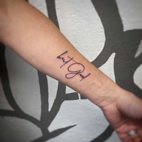 Unique Scripture Tattoos, Cute God Tattoos For Women, But God Tattoo Words, But God Tattoos For Women, Tattoo Words Christian, Thank God Tattoo, God Loves You Tattoo, God Is In This Story Tattoo, Tattoos Faith Christian