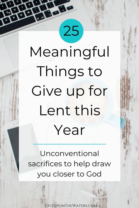 Make the most of Lent this year by choosing something meaningful to give up that will help draw you closer to God. These creative and unconventional things to give up for Lent are simple ideas to help align your will with God's own. #lentideas #whattogiveupforlent #lentideasforadults Lent Give Up, What Is Lent, Lent Devotional, Lent Prayers, Meaningful Things, Compliment Someone, Lenten Season, Raising Godly Children, Closer To God