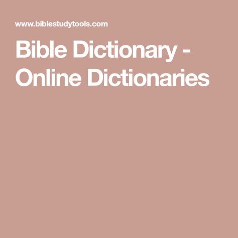 Bible Dictionary, Dictionary Words, Bible Resources, Online Study, Word Definitions, Free Bible, The Book Of Mormon, King James Bible, Word Find