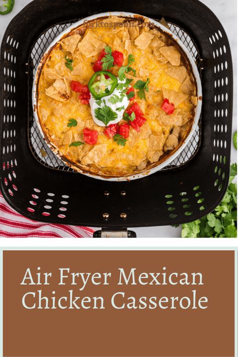 Air Fryer Mexican Chicken Casserole Air Fryer Mexican Chicken, Chicken Casserole Crockpot, Chicken Casserole With Doritos, Mexican Chicken Casserole With Doritos, Casserole Recipes Mexican, Mexican Chicken Casserole Recipes, Casserole Doritos, Low Carb Mexican Chicken, Chicken Casserole With Rice