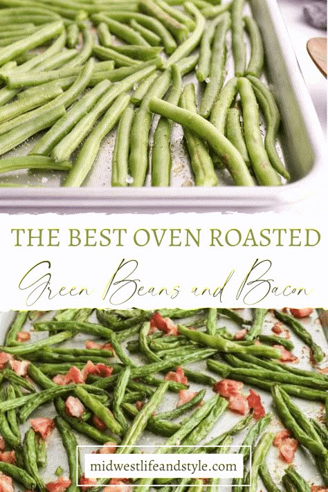 Baked Green Beans With Bacon, Baked Green Beans Oven With Bacon, Bacon Green Beans Oven, Baked Green Beans Oven Crispy, Pan Roasted Green Beans, Roasted Green Beans With Bacon, Oven Baked Green Beans, Roasted Frozen Green Beans, Pan Green Beans