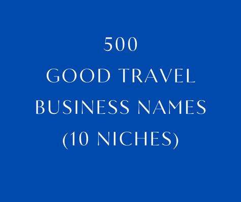 Travel Agency Names Ideas, Travel Agent Business Name Ideas, Travel Business Name Ideas, Travel Agent Logo Ideas, Travel Company Names, Travel Agent Business, Travel Consultant Business, Branding Strategies, Travel Creative