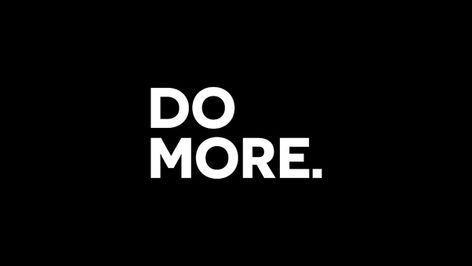 Do More Do More Wallpaper, Funny Computer Wallpaper, Desktop Wallpaper Motivational, Desktop Background Quote, Black Background Quotes, Desktop Wallpaper 1920x1080, Typography Wallpaper, Just Do It Wallpapers, Funny Iphone Wallpaper