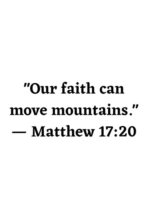 God Can Move Mountains, God Moves Mountains, I Have Faith, Bible Wisdom, Faith Can Move Mountains, Jesus Return, Matthew 17 20, Stylist Tattoos, Almighty God