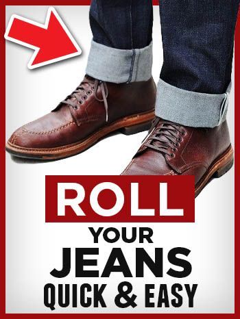 Rolled Up Jeans Men, Pin Roll Jeans, Mens Cuffed Jeans, Jeans With Boots, Real Men Real Style, How To Roll, Cuff Jeans, Rolled Jeans, Mens Smart Casual Outfits