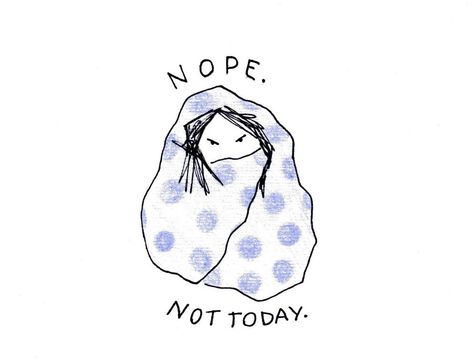 Super accurate self-portrait | por k.t.agar Duvet Day, Nope Not Today, Introverts Unite, Invisible Illness, Not Today, Empath, We Heart It, A Woman, Geek Stuff