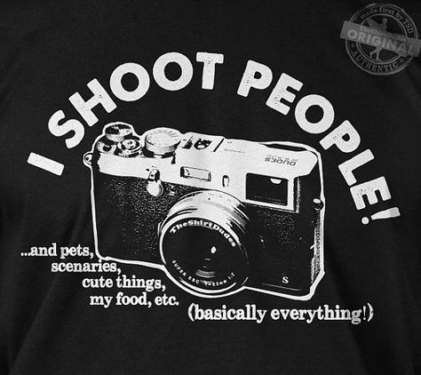 Photography Jokes, Gift For Photographer, Photographer Humor, Tshirt Photography, Camera Tattoo, Photography Themes, Slogan Tshirt, Quotes About Photography, Funny Photography