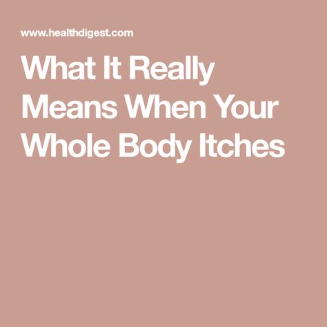 What It Really Means When Your Whole Body Itches Herbs To Stop Itching, Itching Remedies Skin, Natural Remedies For Itching Skin, Itching In Private Area For Women Causes, Itchy Skin Remedies, Itchy Skin Causes, Itchy Skin Remedies Itch Relief, Itchy Body, Anti Itch Remedy