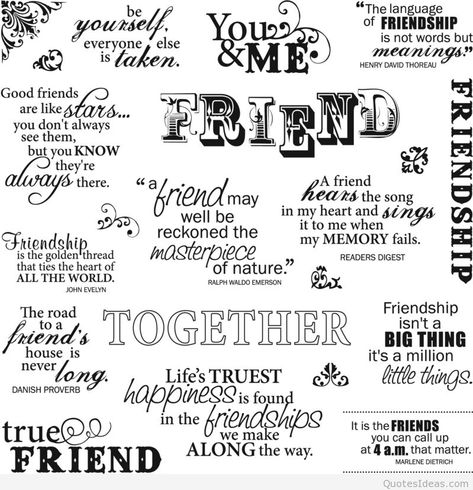 "The language of FRIENDSHIP is not words but Good friends are like you don't always see them, but you KNOW PA friend e "friend may nea,RJthe song in my heart and well be it to me when u reckoned the my MEMORY fails. 3kiendghtp is the golden thread that ties the heart of ALL THE WORLD. JOHN EVELYN The road house is never htagterpiece READERS DIGEST of nature." RALPH WALDO EMERSON DANISH PROVERB Friendship TOGETHER isn't a BIG THING it's a million Lifes TRUEST tit(tethnøg. is foun ALONG way. FRIEN Friendship Stickers Printable, Best Friends Scrapbook Ideas, Friends Scrapbook Ideas, Callsign Ideas, Best Friends Scrapbook, Best Friends Wallpaper, Printable Stamps, Friendship Sayings, Printable Friends