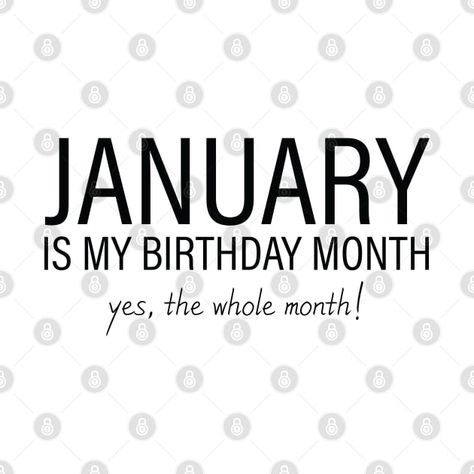 January Is My Birthday Month, My Birthday Month January, January Birthday Month, Birthday Vision Board, 48th Birthday, Aquarius Birthday, Month January, My Birthday Month, January Birthday Gifts