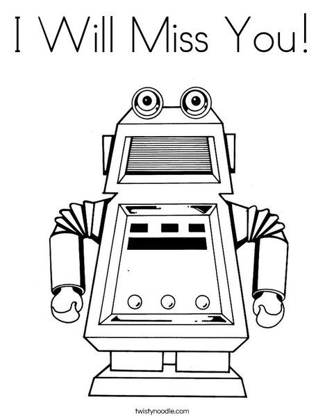 I Will Miss You Coloring Page - Twisty Noodle Robot Coloring, Kids Colouring, Robot Party, Will Miss You, Colouring Sheets, Holiday Lettering, Art Worksheets, Easter Coloring Pages, Printable Pictures