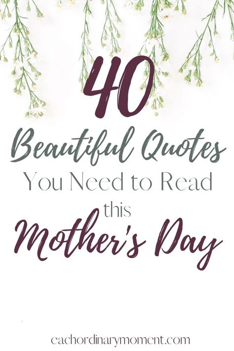 Powerful Mother Quotes, Inspirational Mother Quotes, Mothers Quotes Inspirational, A Mothers Love Quotes, Mother’s Day Quotes Inspirational, Mother Quotes Inspirational, Beautiful Mother Quotes, Famous Mothers Day Quotes, Famous Mother Quotes