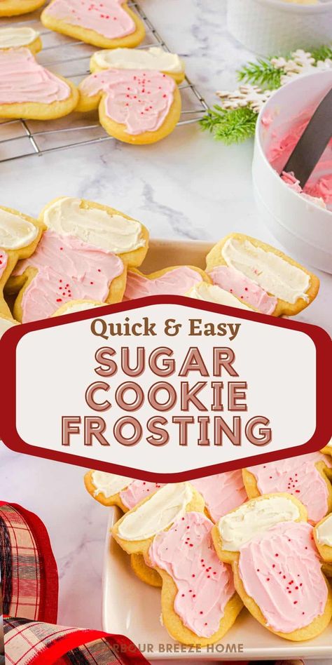 Cut Out Cookie Frosting, Quick Easy Sugar Cookies, Frosting For Sugar Cookies, Easy Sugar Cookie Frosting, Sugar Cookie Frosting Recipe, Easy Icing Recipe, Christmas Cookie Frosting, Cookie Frosting Recipe, Rolled Sugar Cookie Recipe