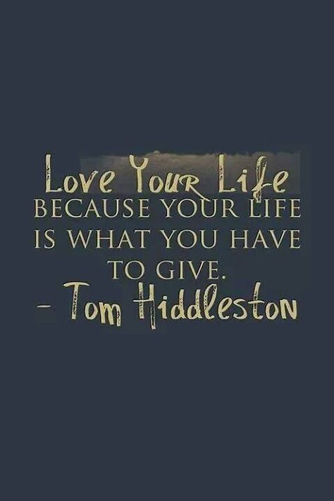 Acting Inspiration, Tom Hiddleston Quotes, Acting Quotes, Marvel Quotes, Love Your Life, Quotable Quotes, A Quote, Tom Hiddleston, Beautiful Quotes