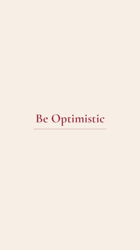 Optimistic Quotes Aesthetic, Be Optimistic Quotes, Optimistic Quotes Positive Thoughts, Optimism Aesthetic, Optimistic Aesthetic, Optimistic Mindset, Optimistic Quotes, Optimist Quotes, Be Optimistic